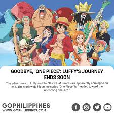 Nonton streaming & download one piece sub indonesia lengkap sampai tamat full hd dari 360p, 480p, 720p hingga 1080p dan update cepat tanpa iklan nikmati nonton one piece subtitle indonesia kualitas full hd 1080p, 720p, 480p dan bisa langsung di download dengan nyaman tanpa iklan. Go Philippines The Adventures Of Luffy And The Straw Hat Pirates Are Apparently Coming To An End According To Report From Anime News Network An Advertisment Teased That The Worldwide Hit