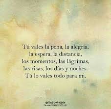 Vales La Pena La Alegria Amor Quotes Love Phrases Love Quotes