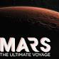 Mars, the Ultimate Voyage