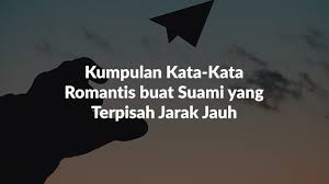 Check spelling or type a new query. 15 Kata Kata Romantis Buat Suami Jarak Jauh Youtube