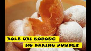 Resep Bola Ubi Kopong Sehat Tanpa Baking Powder Anti Gagal Youtube Memanggang Kue Bubuk Pengembang Resep