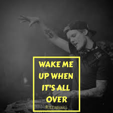 Feeling my way through the darkness guided by a beating heart i can't tell where the journey will end but i know where to start they tell me i'm too young to. Avicii Wake Me Up Avicii Wakemeup Ripavicii Lyricsmania2k16 Lyricsquote Songlyrics Songquotes Lyrics L Song Lyric Quotes Avicii Wake Me Up Avicii
