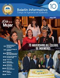 El día del ingeniero debe distinguirse del día de la ingeniería nacional que se celebra el 6 de junio en conmemoración a la primera promoción de dentro de los egresados de la carrera destaca el nombre de luis augusto huergo, quien es considerado como el primer ingeniero civil del país. Boletin No 10 Colegio De Ingenieros De Guatemala By Colegio De Ingenieros De Guatemala Issuu