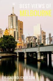 The Best Views In Melbourne Frugal Frolicker Melbourne City View Australia Travel Guide Travel Destinations Australia Australia Travel