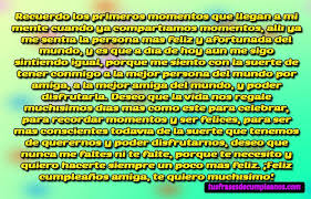 A veces es más fácil ver un buen ejemplo y usarlo para ayudarte a terminar la relación. Cartas De Cumpleanos Para Una Amiga Especial Y Bonitas