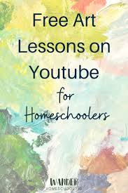 I Ve Compiled A List Of Youtube Channels You Can Use To Teach Your Kids Art You Don T Need To Be An Artist Homeschool Education Homeschool Homeschool Learning