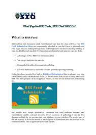 This is regarded as one of the fastest methods that are aimed towards increasing the site traffic to submit the rss feed on the highest ranking rss search engines and rss feed directories. Most Popular Rss Feeds Rss Feed Url List By Godsofseo Com Issuu