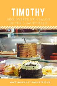 Timothy A Saint Malo Le Restaurant Aux Enormes Gateaux Carnets Vanille Saint Malo Bon Plan Vacances Restaurant