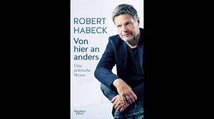 Es ist das erste mal, dass die partei einen kanzlerkandidat oder eine kanzlerkandidatin aufstellt. Robert Habeck Von Hier An Anders Youtube
