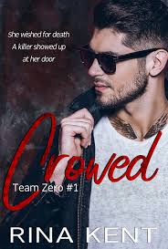 Crowed (Team Zero, #1) by Rina Kent