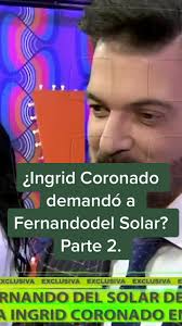 ¡Rompe el silencio! #IngridCoronado habla de la supuesta demanda a Fernando  del Solar. 📃 #Ventaneando #ChismeTime #fyp