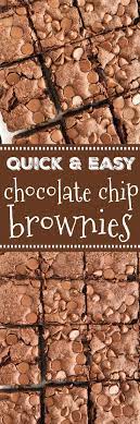 Quick Easy Chocolate Chip Brownies Homemade Brownies Easy Recipes Dessert Recipes Quick Chocolate Chip Brownies Brownies Easy Homemade Brownies Easy