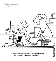 These funny work cartoons will help you make it through the week! Funny Quotes About Messy Desks Quotesgram