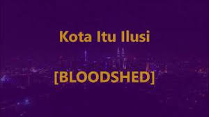 Lyrics for layu dihujung mekar by rio. Chords For Bloodshed Kota Itu Ilusi Lirik Lyrics On Screen