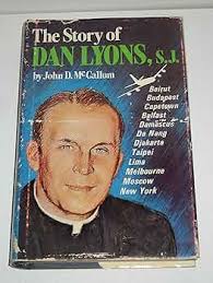 The Story of Dan Lyons S. J.: MCCALLUM, John D.: Amazon.com: Books