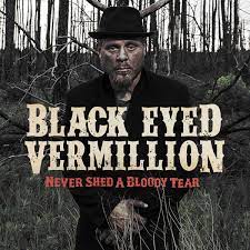 Never Shed a Bloody Tear by Black Eyed Vermillion on Apple Music
