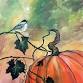 Chicadee and Pumpkin – New Art $42 – 3 Hour event event image