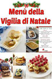Infine non possono mancare dolci quali cassatine, mostaccioli, panettoni, pandori e l' immancabile frutta secca. Menu Della Vigilia Di Natale Ricette Per La Vigilia Di Natale Facile Ricette Vigilia Di Natale Ricette Cena Di Natale