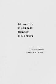 Let Love Grow In Your Heart If You Like This Short Inspirational Poem Then You Will Lo Short Inspirational Poems Short Romantic Quotes Inspirational Poems