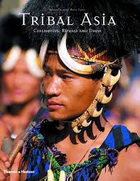 Tribal Asia: Ceremonies, Rituals and Dress: Schmid, Robert, Trupp, Fritz:  9780500542859: Amazon.com: Books
