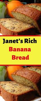 Janet S Rich Banana Bread This Is The Moistest Banana Bread That I Have Ever Tasted It Rich Banana Bread Janet S Rich Banana Bread Recipe Bread Recipes Sweet