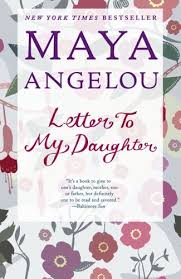 Pdf Free Download Letter To My Daughter By Maya Angelou Letter To My Daughter To My Daughter Maya Angelou Books