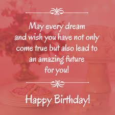 You Have To Dream Before Your Dreams Can Come True Meaning In Marathi May Every Dream And Wish You Have Not Only Come True But Also Lead To An Amazing Future For You Happy Birthday Song Birthday Songs Happy Birthday Dear Friend