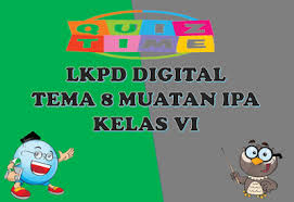 Lembar kegiatan peserta didik (lkpd) 2. Lkpd Digital Muatan Ipa Tema 8 Kelas Vi Ngiring Melajah