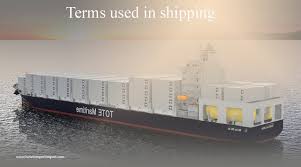 Please scroll down and click to see each of them. Terms Used In Shipping Such As Vessel Manifest Vessel Operator Visa Waiver Volume Rate Etc