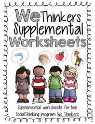 These Are Supplemental Worksheets For The Social Thinking Product We Thinkers Social Thinking Activities Social Thinking Curriculum Social Thinking Lessons