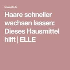 haare schneller wachsen lassen dieses hausmittel hilft elle haare schneller wachsen lassen schneller wachsen haare wachsen schneller