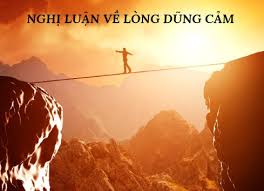 TOP 39 mẫu Nghị luận về lòng dũng cảm (2024) SIÊU HAY