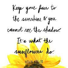 World Of A And O Sunflower Quotes Positive Quotes For Life Life Quotes