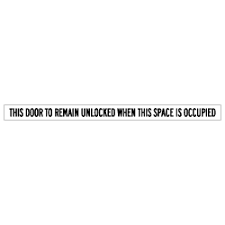 1 1/2 x 26 1/2, silver foil. Door To Remain Unlocked When Space Occupied Sign Stopsignsandmore