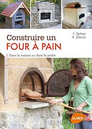 Trouvez des images de pain maison. Construire Un Four A Pain Dans La Maison Ou Dans Faire Soi Meme French Edition Spitzer Jana Dittrich Reiner 9782841386260 Amazon Com Books
