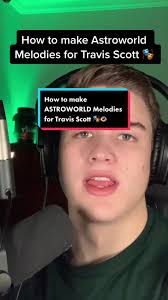 Creating ASTROWORLD Melodies: A Guide for Travis Scott Fans