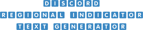 Discord Regional Indicator Text Generator