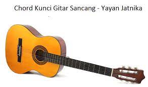 Chord Kunci Gitar Sancang Yayan Jatnika Calonpintar Com
