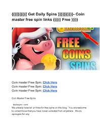 Homecoin master free spincoin master free spin links. Pdf Get Daily Spins Coin Master Free Spin Links Free Sub 4 Sub Youtubers Academia Edu