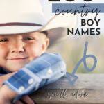 Country tough baby boy names. 200 Country Boy Names You Ll Love Cute Rustic
