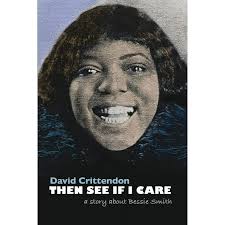 Then See If I Care: A Story about Bessie Smith (Paperback)