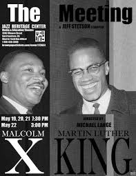 Malcom X And Mlk Photos The Meeting A Play About Malcolm And Martin Celebrate Black History Month Dr Martin Luther King Jr Dr Martin Luther King