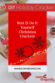 Do it yourself christmas crackers. Best 21 Do It Yourself Christmas Crackers Best Diet And Healthy Recipes Ever Recipes Collection