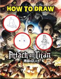 Note's from a scout regiment member Amazon Com How To Draw Attack On Titan Drawing Shingeki No Kyojin Tutorial For Each Character Step By Step Eren Levi Mikasa Armin And More Manga And Anime Drwing 8 5 X 11 97