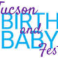 Birth & Baby Fest! event in Tucson, AZ