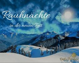 Für alle, die zum ersten mal diesen begriff hören, handelt es sich hierbei um die 12 nächte nach weihnachten, die noch als heilige nächte bekannt sind. Rauhnachte In Der Neuen Zeit Doris Fuentes