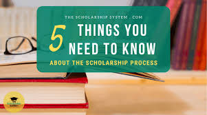 Aug 03, 2016 · 6. 5 Things You Need To Know About The Scholarship Process The Scholarship System