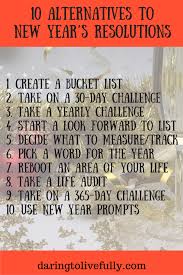 10 Alternatives To New Year S Resolutions Quotes About New Year New Years Resolution New Year Goals