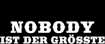 Перевод песни nobody — рейтинг: Nobody Ist Der Grosste Netflix