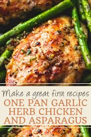 One Pan Garlic Herb Chicken And Asparagus In 2020 Asparagus Chicken Recipe Asparagus Recipes Baked Healthy Chicken Recipes